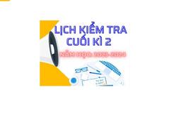 Lịch kiểm tra cuối kì 2 của khối 10, 11 năm học 2023 - 2024