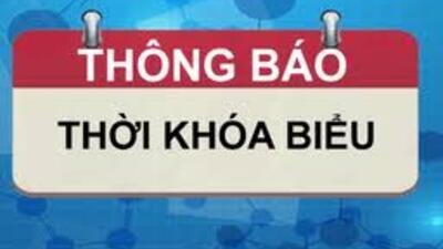 Thời khóa biểu số 03 học kì 2 (Thực hiện từ ngày 09/03/2020)