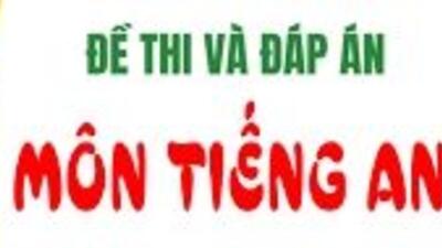 Đáp án môn Tiếng anh kì thi thử Tốt nghiệp năm 2021