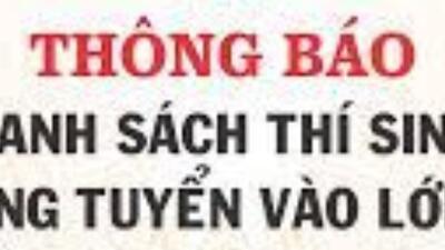 Danh sách HS trúng tuyển lớp 10 năm học 2023-2024