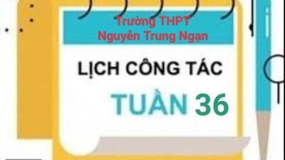 LỊCH CÔNG TÁC TUẦN 36