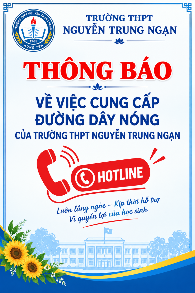 <a href='https://thptnguyentrungngan.hungyen.edu.vn/tin-tuc/thong-bao-ve-viec-cung-cap-duong-day-nong-cua-truong-thpt-nguyen-trung-ngan.html'>Thông báo Về việc cung cấp đường dây nóng của trường THPT Nguyễn Trung Ngạn</a>