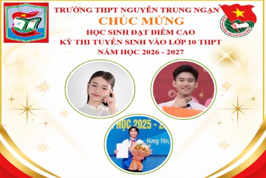<a href='https://thptnguyentrungngan.hungyen.edu.vn/tin-tuc/chuc-mung-hs-dat-diem-cao-trong-ky-thi-tuyen-sinh-vao-lop-10-truong-thpt-nguyen-trung-ngan-nam-hoc-2026-2027.html'>Chúc mừng HS đạt điểm cao trong kỳ thi tuyển sinh vào lớp 10  trường THPT Nguyễn Trung Ngạn năm học 2026 – 2027.</a>
